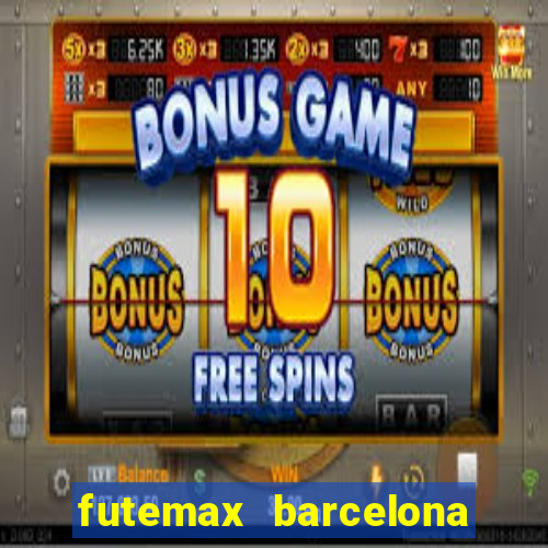 futemax barcelona ao vivo